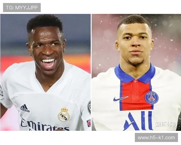 姆巴佩 vs 维尼修斯：新王之争谁更接近一哥地位