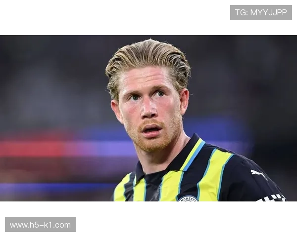 德布劳内状态下滑，曼城中场创造力面临考验